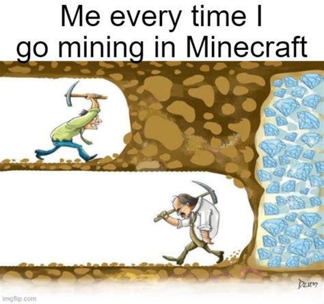 keep mining meme|mining diamonds meme.